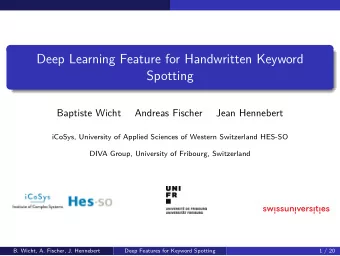Deep Learning Feature for Handwritten Keyword  Spotting  Baptiste Wicht  Andreas Fischer  Jean