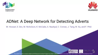 ADNet: A Deep Network for Detecting Adverts  M. Hossari, S. Dev, M. Nicholson, K. McCabe, A.