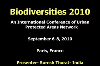 Biodiversities 2010  An International Conference of Urban  Protected Areas Network  September 6-8,