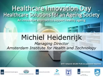 Michiel Heidenrijk  Managing Director  Amsterdam Institute for Health and Technology  Amsterdam