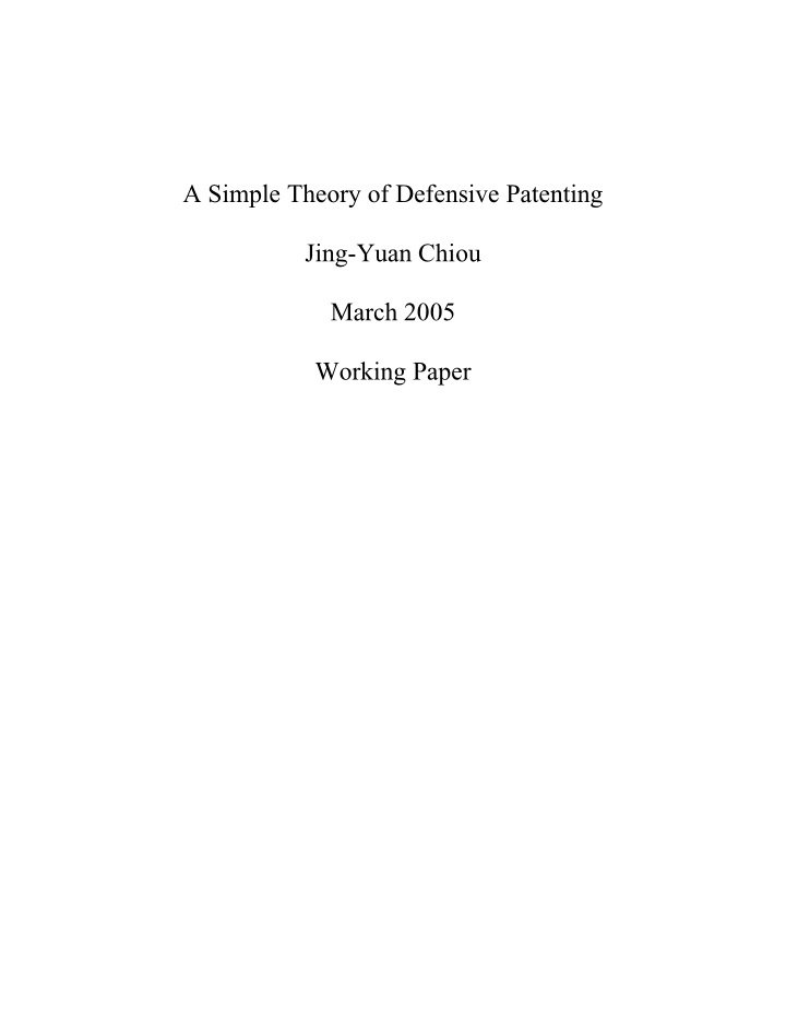 a simple theory of defensive patenting jing yuan chiou