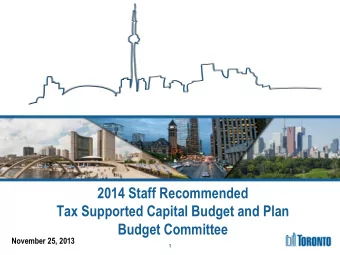 Tax Supported Capital Budget and Plan  Budget Committee  November 25, 2013  1  Agenda 1. Budget