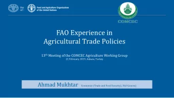 FAO Experience in  Agricultural Trade Policies 13 th Meeting of the COMCEC Agriculture Working