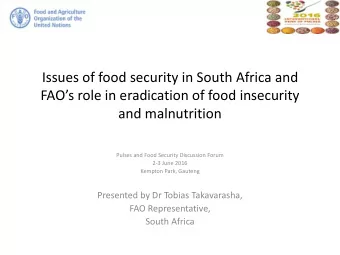 Issues of food security in South Africa and  FAOs role in eradication of food insecurity  and