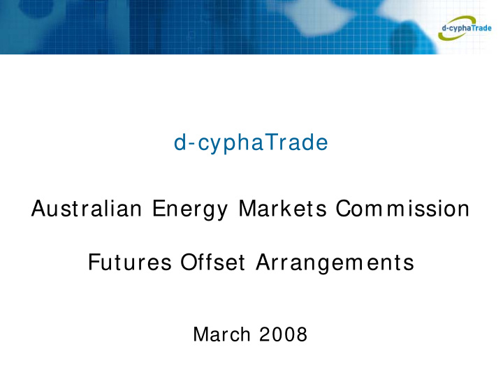 d cyphatrade australian energy markets commission futures
