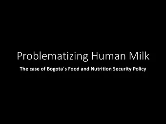 Problematizing Human Milk The case of Bogotas Food and Nutrition Security Policy  Breastfeeding