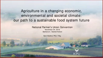 Kent Mullinix PhD, P  .Ag.  Intent  identify challenges, positive developments, opportunity
