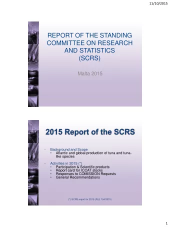 (SCRS)  Malta 2015  SCRS 2014    Background and Scope    Atlantic and global production of