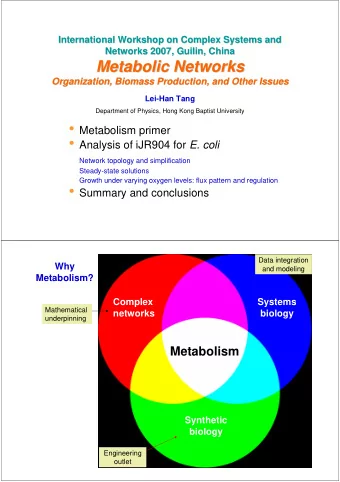 The cellular  nucleotides,  metabolic  fatty acids, etc.  machine  Carbon  Biomass/  source  energy