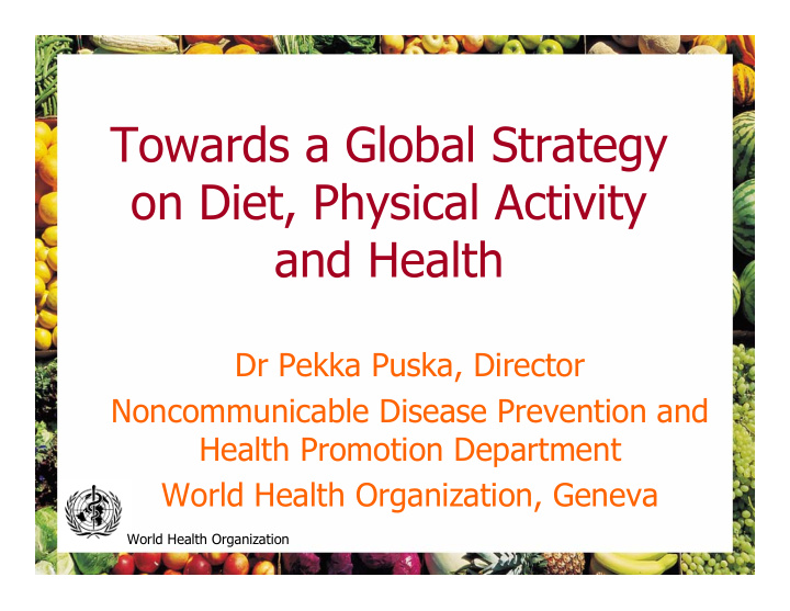 towards a global strategy on diet physical activity and