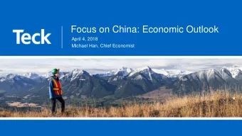 Focus on China: Economic Outlook  April 4, 2018  Michael Han, Chief Economist  Forward Looking