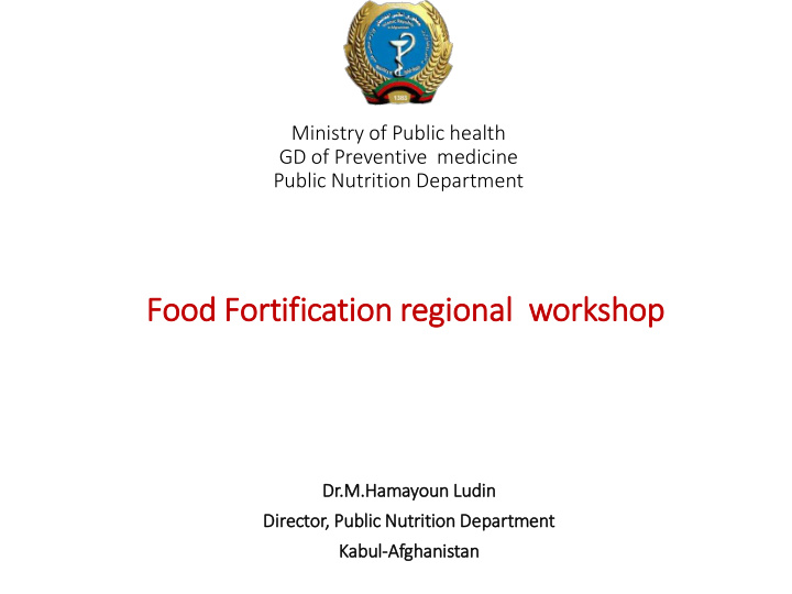 food fortifi ficati tion regio ional w workshop