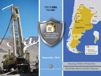September 2016  Clearing a Path to Production  Chinchillas Silver-Lead-Zinc Deposit  GROSSO GROUP