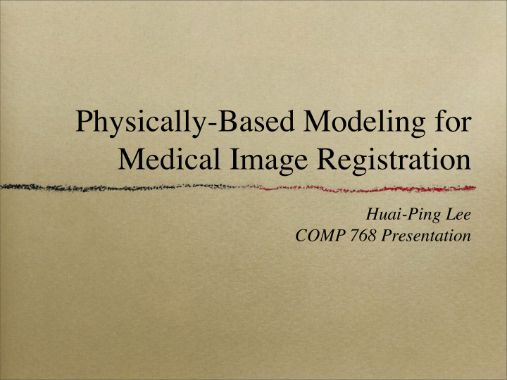 physically based modeling for medical image registration