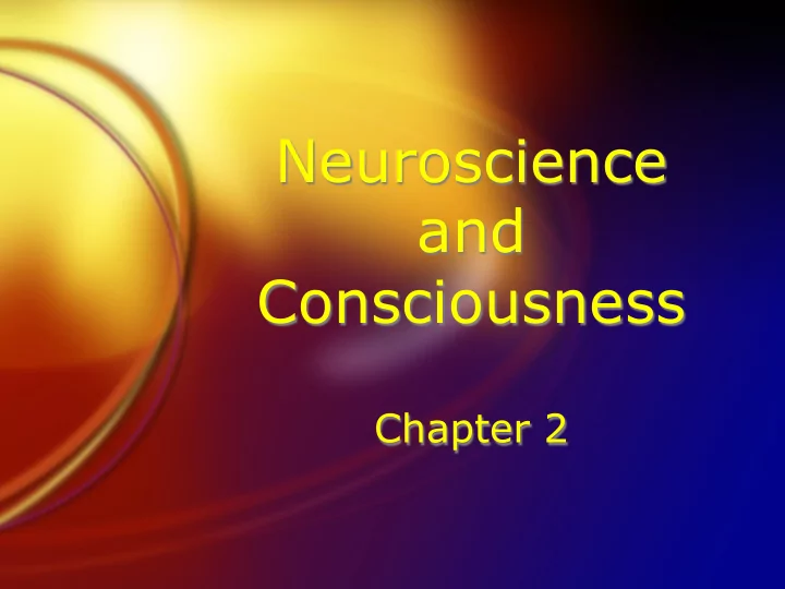 neuroscience and consciousness