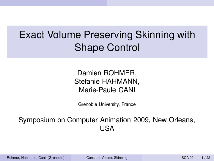 exact volume preserving skinning with shape control
