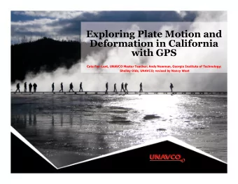 Exploring Plate Motion and  Deformation in California with GPS  Cate Fox-Lent, UNAVCO Master