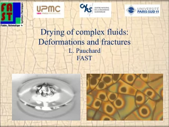 Drying of complex fluids:  Deformations and fractures  L. Pauchard  FAST  Singularities  inversion
