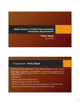 Vinay Goyal  July 24, 2018 Introduction: Vinay Goyal  Working as Product S  tewardship Proj ect