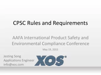 CPSC Rules and Requirements  AAFA International Product Safety and  Environmental Compliance