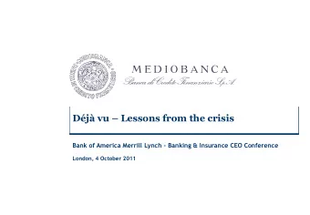 Dj vu  Lessons from the crisis  Bank of America Merrill Lynch - Banking &amp; Insurance CEO