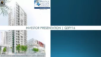 INVESTOR PRESENTATION | Q3FY16  RECENT LAUNCH| MIXED DEVELOPMENT PROJECT| ARTIST'S IMPRESSION