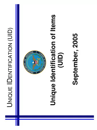 Agenda  Unique Identification (UID); Item Unique  Identification; Unique Item Identifier (UII)