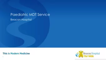 Paediatric MDT Service  Beacon Hospital  1  Who Are We?  Experienced Paediatric HSCPs