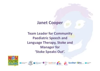 Janet Cooper  Team Leader for Community  Paediatric Speech and  Language Therapy, Stoke and