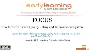 FOCUS  New Mexicos Tiered Quality Rating and Improvement System  How Early Childhood