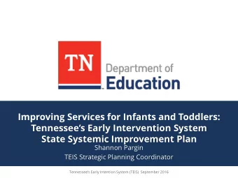 Improving Services for Infants and Toddlers: Tennessees Early Intervention System  State