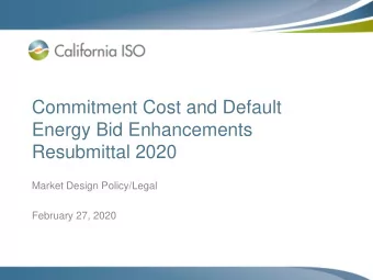 Commitment Cost and Default  Energy Bid Enhancements  Resubmittal 2020  Market Design Policy/Legal