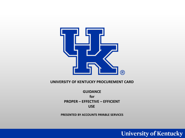 university of kentucky procurement card guidance for