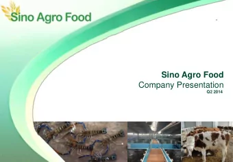 Sino Agro Food  Company Presentation  Q2 2014  SIAF Cooperate with Local Farmers in the Rearing of