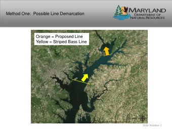 Yellow = Striped Bass Line  Slide Number 1  Method Two:  No Target and/or Catch-and-Return Areas