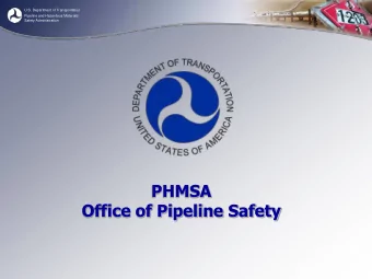 PHMSA  Office of Pipeline Safety  U.S. Department of Transportation  Pipeline and Hazardous