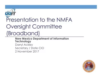 Presentation to the NMFA  Oversight Committee  (Broadband)  New Mexico Department of Information