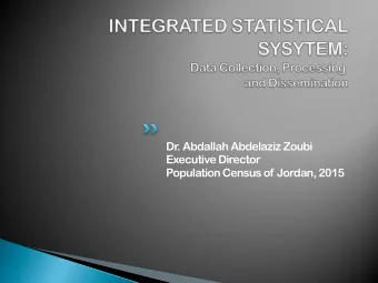 Population Census of Jordan, 2015  Timely, accurate  and adequate response to data needs in support
