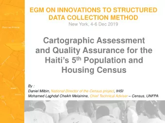Cartographic Assessment  and Quality Assurance for the Haitis 5 th Population and  Housing
