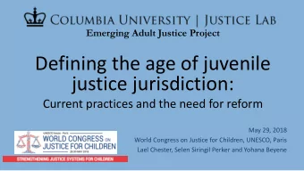 justice jurisdiction:  Current practices and the need for reform  May 29, 2018  World Congress on