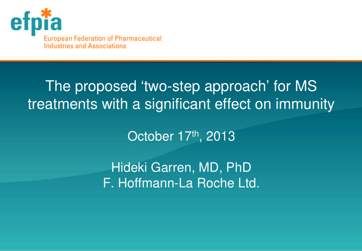 the proposed two step approach for ms treatments with a