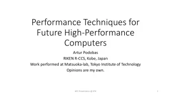 Performance Techniques for  Future High-Performance  Computers  Artur Podobas  RIKEN R-CCS, Kobe,