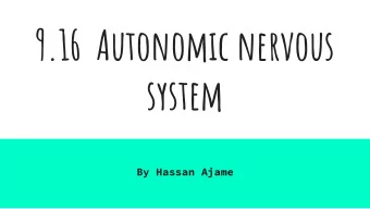 9.16  Autonomic nervous  system  By Hassan Ajame  Objectives.. Content objective: students will