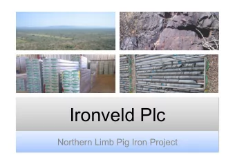 Ironveld Plc    Northern Limb Pig Iron Project        Contents   Disclaimer