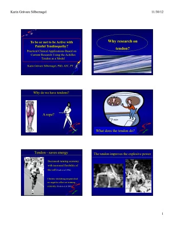 Why research on  To be or not to be Active with  Painful Tendinopathy?  tendon?  Practical Clinical