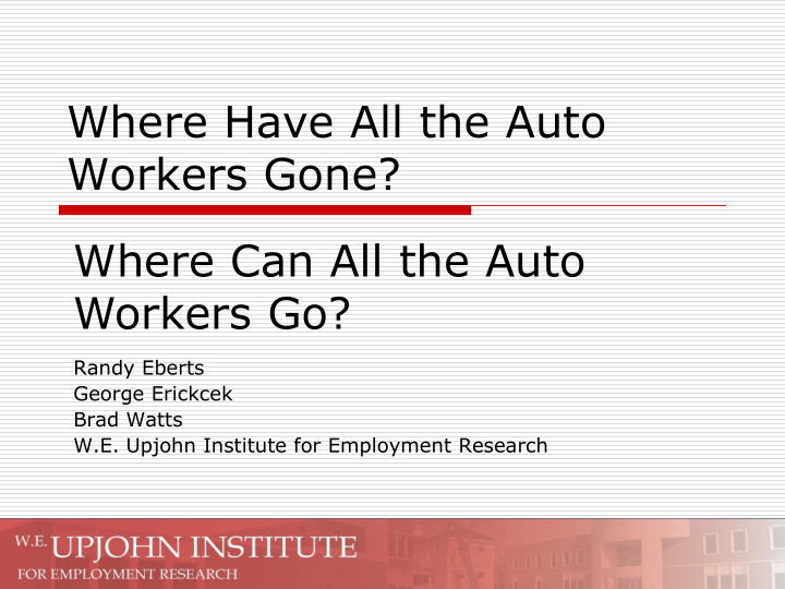 workers gone where can all the auto