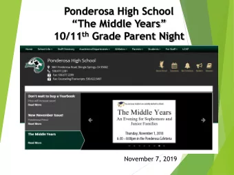 Ponderosa High School  The Middle Years 10/11 th Grade Parent Night  November 7, 2019