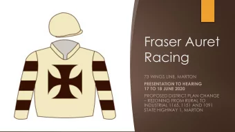 Fraser Auret  Racing  73 WINGS LINE, MARTON  PRESENTATION TO HEARING  17 TO 18 JUNE 2020  PROPOSED