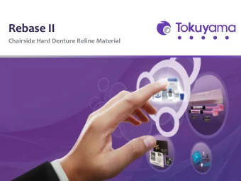 Rebase II  Chairside Hard Denture Reline Material  Features and Benefits  Awards and Recognition