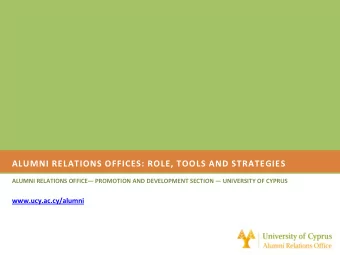 ALUMNI RELATIONS OFFICES: ROLE, TOOLS AND STRATEGIES ALUMNI RELATIONS OFFICE  PROMOTION AND